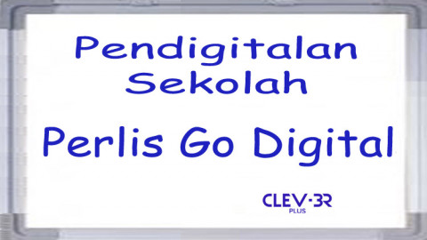PERLIS GO DIGITAL PROGRAM PENDIGITALAN SEKOLAH