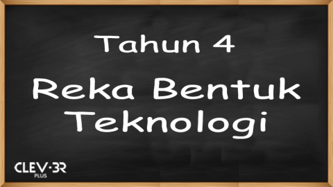 Tahun 4 - Reka Bentuk Teknologi